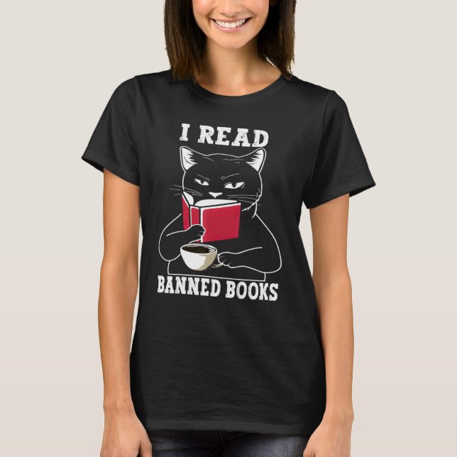 Cat I Read Banned Books  Bookworms Reading Book T-Shirt (Front)