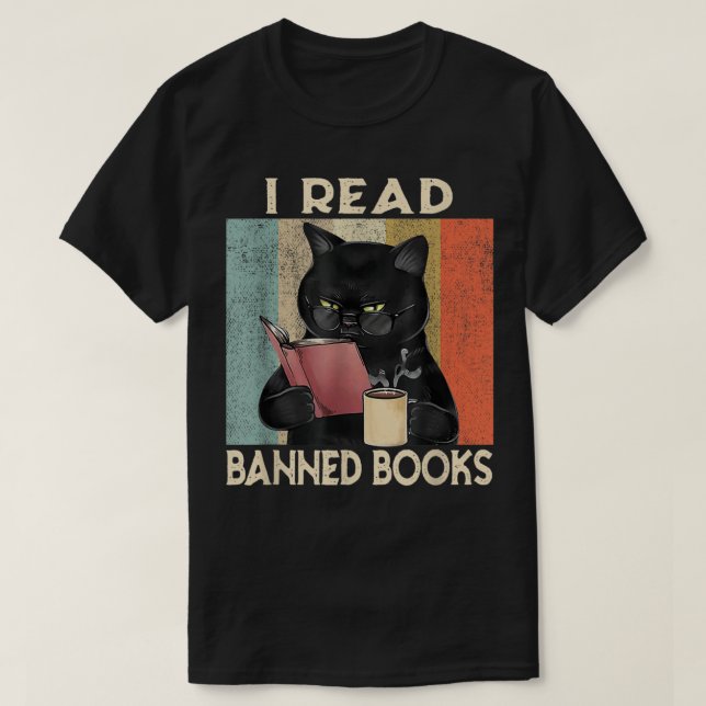 Cat I Read Banned Books Funny Bookworms Reading Bo T-Shirt (Design Front)
