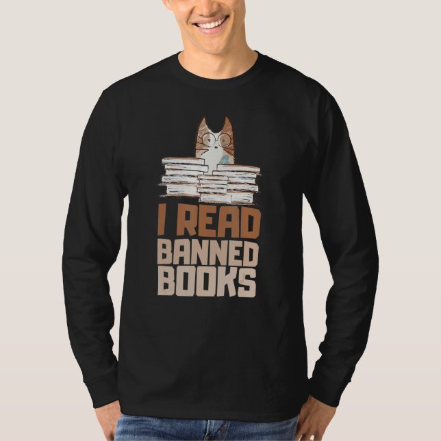 cat I Read Banned Books Reader Bookworm T-Shirt (Front)