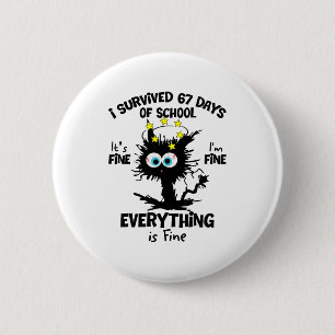 Cat I Survived 67 Days Of School Teachers Students 6 Cm Round Badge