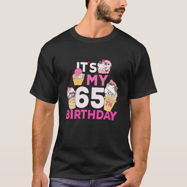 Cat Ice Cream Its My 65Th Birthday 65 Year Old Gif T-Shirt (Front)