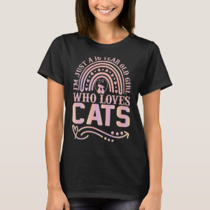 Cat I'm Just A 16 Year Old Girl Who Loves Ca T-Shirt