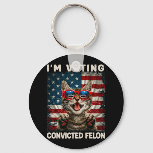 Cat I'm Voting Convicted Felon  Key Ring