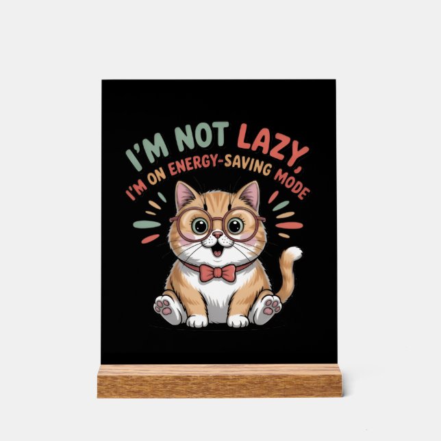 Cat in Energy Saving Mode Acrylic Sign (Front)