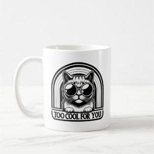 Cat in Sunglasses Unisex Tee, Too Cool for You Fun Coffee Mug