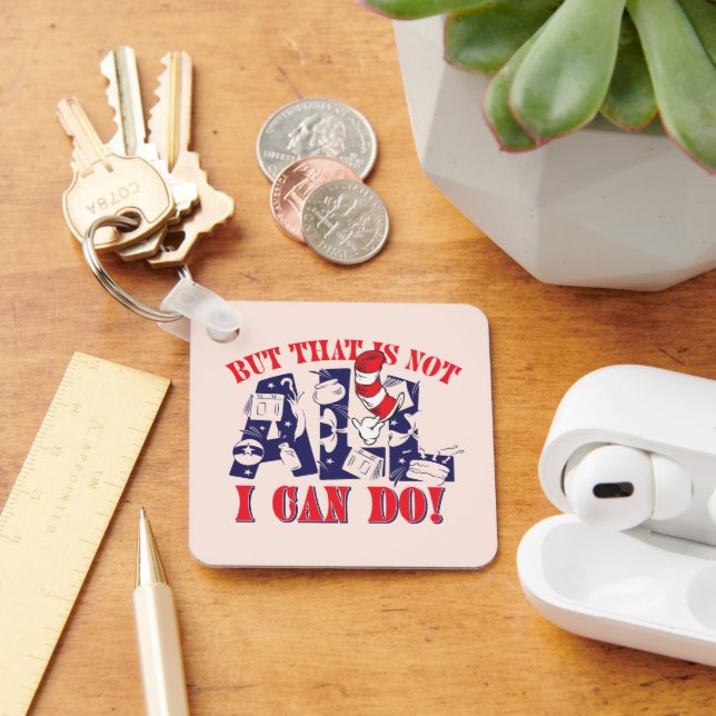 Cat in the Hat | But That Is Not All I Can Do Key Ring (Desk)
