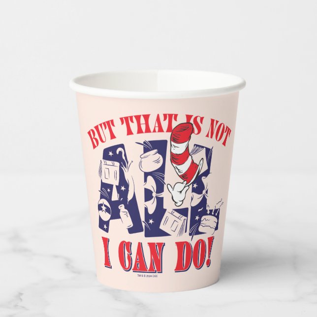 Cat in the Hat | But That Is Not All I Can Do Paper Cups (Left)