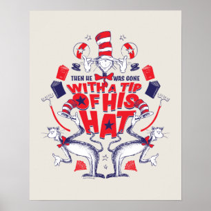 Cat in the Hat  He Was Gone With A Tip of His Hat Poster