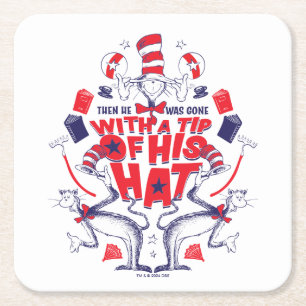 Cat in the Hat  He Was Gone With A Tip of His Hat Square Paper Coaster