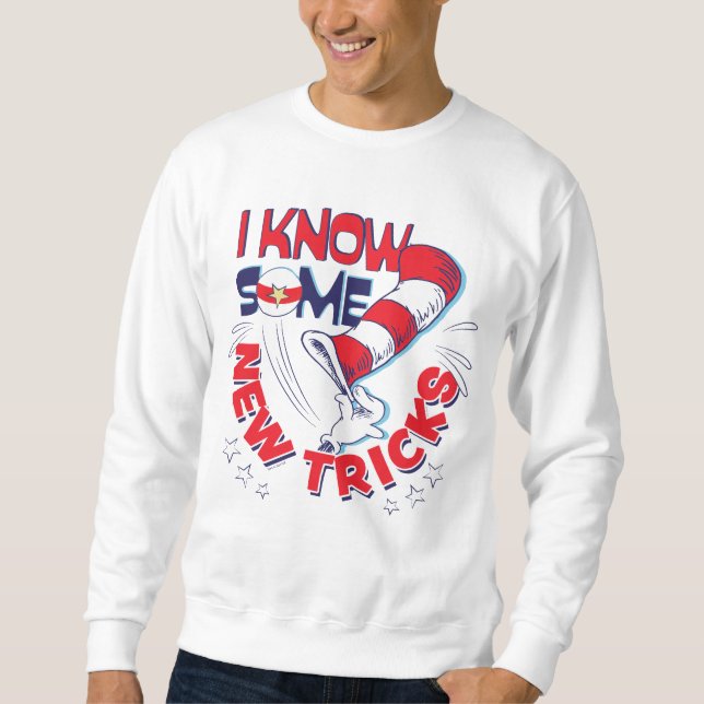 Cat In the Hat I Know Some New Tricks Sweatshirt (Front)