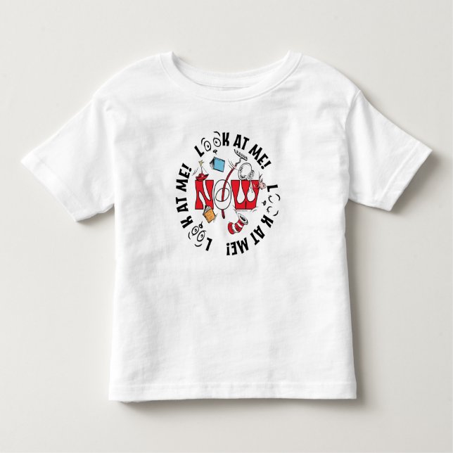 Cat In the Hat | Look At Me! Look At Me! Toddler T-Shirt (Front)