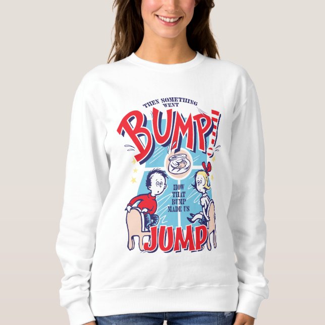 Cat In the Hat | Then Something Went Bump Sweatshirt (Front)