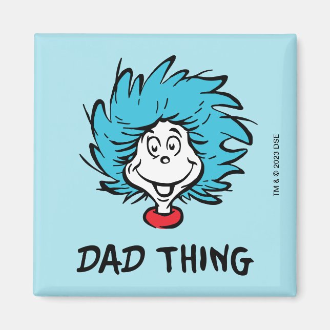 Cat in the Hat | Thing One Thing Two - Dad Thing Magnet (Front)