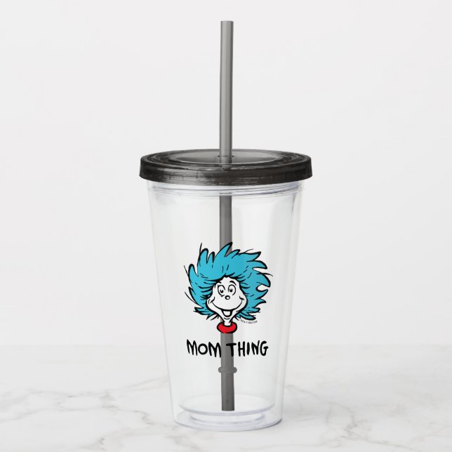 Cat in the Hat | Thing One Thing Two - Mum Thing Acrylic Tumbler (Front)