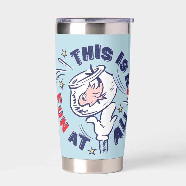 Cat In the Hat | This Is Not Fun At All Insulated Tumbler (Left)