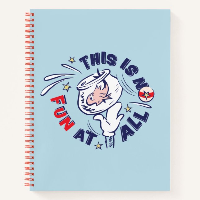 Cat In the Hat | This Is Not Fun At All Notebook (Front)