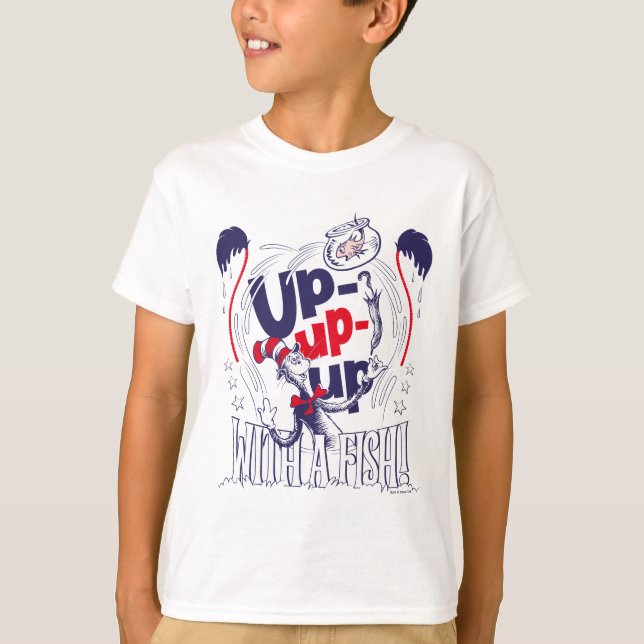 Cat In the Hat | Up-Up-Up With A Fish T-Shirt (Front)