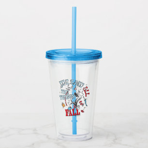 Cat In the Hat We Saw All the Things Fall Acrylic Tumbler