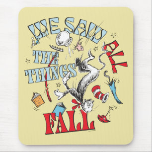 Cat In the Hat   We Saw All the Things Fall Mouse Pad