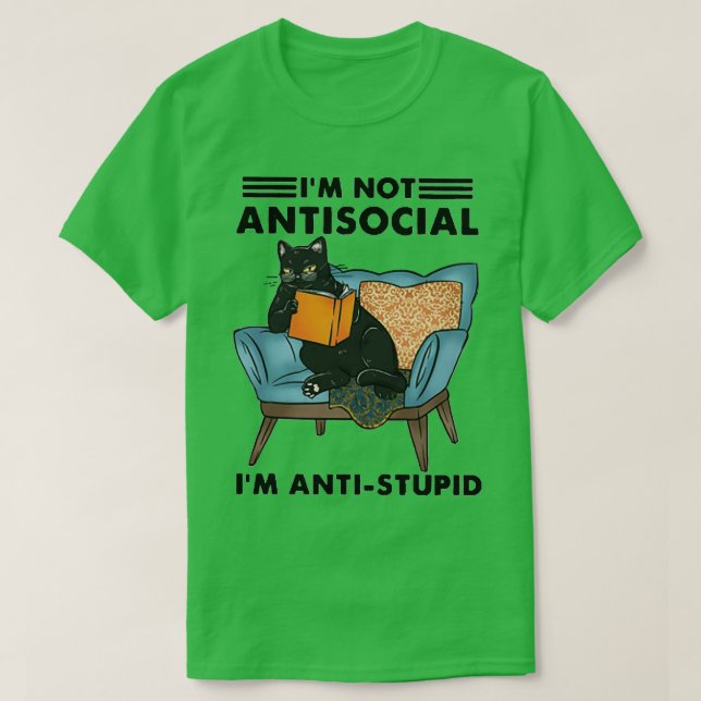 Cat Ix27m not antisocial ix27m antistupid funny gi T-Shirt (Design Front)