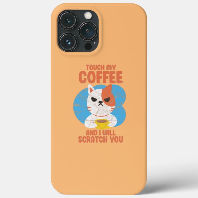 Cat Kitten Touch My Coffee And Will Scratch You Case-Mate iPhone Case (Back)