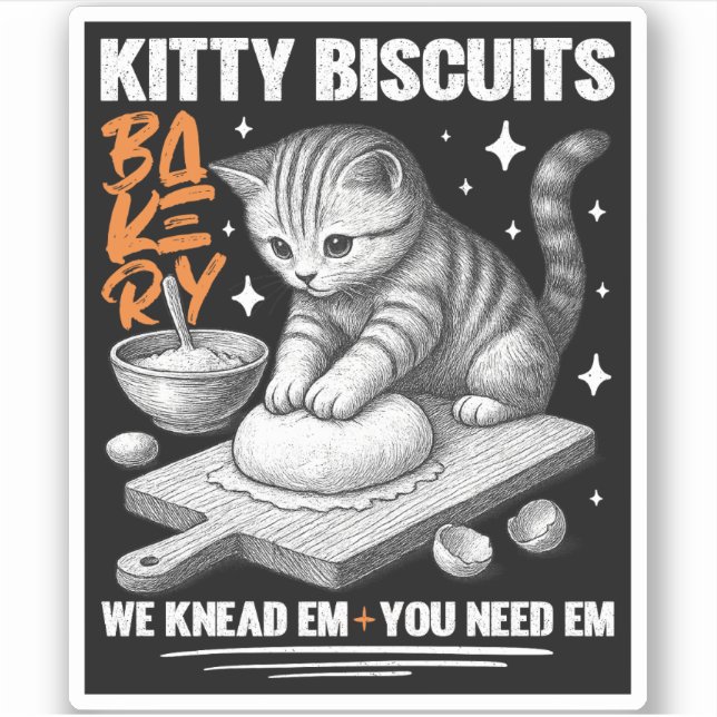 Cat Kneading Baker Kitty Biscuits We Knead Em You (Front)