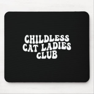 Cat Ladies Club Groovy Childless Cat Lady 2024 Mouse Pad