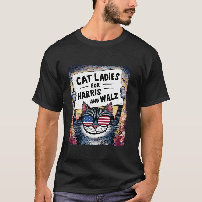 Cat Ladies for Harris and Walz 2024 Cat Ladies Har T-Shirt (Front)