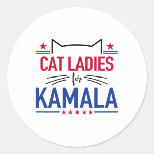 Cat Ladies For Kamala Funny Cat 2024 President Kam Classic Round Sticker