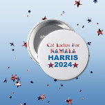 Cat Ladies for Kamala Harris 2024 7.5 Cm Round Badge<br><div class="desc">Stand up and stand out with this political campaign button supporting Kamala Harris ad Cat Ladies everywhere.  Features cat clipart styled word art in red,  white and blue theme.</div>