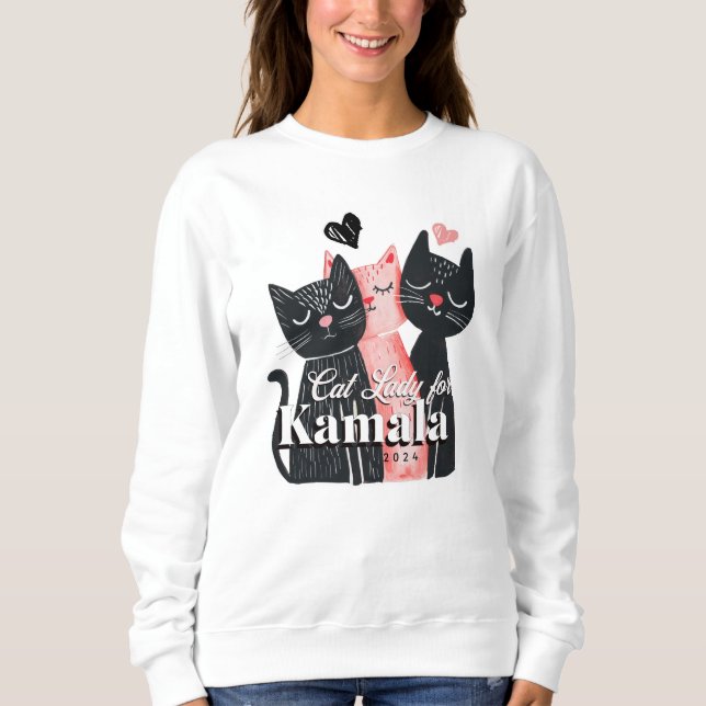 Cat Lady for Kamala Harris 2024 Sweatshirt (Front)