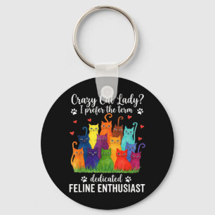 Cat Lady Prefer The Term Dedicated Feline Key Ring