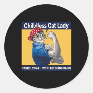Cat Lady We're Not Going Back Kamala Harris 2024 Classic Round Sticker