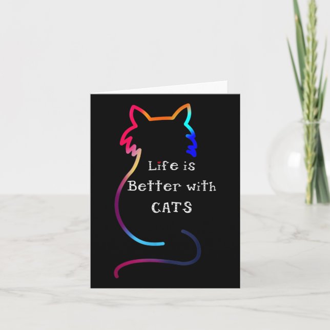 Cat Life Is Better With Cats Colourful  Card (Front)