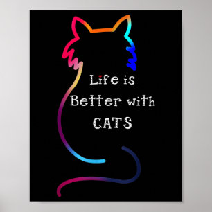 Cat Life Is Better With Cats Colourful  Poster