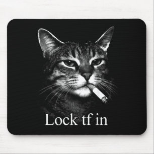 Cat Lock Tf in Funny Mouse Pad