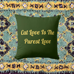 Cat Love Purest Personalise Cute Funny Quote Green Cushion