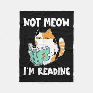 Cat Lover And Love Reading Not Meow Im Reading Cat Fleece Blanket