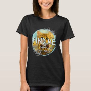 Cat Lover Cat Mum Cat Person Fur Mama Finds Me Wit T-Shirt