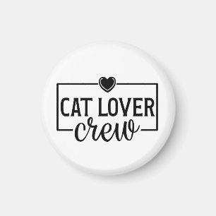 Cat Lover Crew Funny Cat Magnet