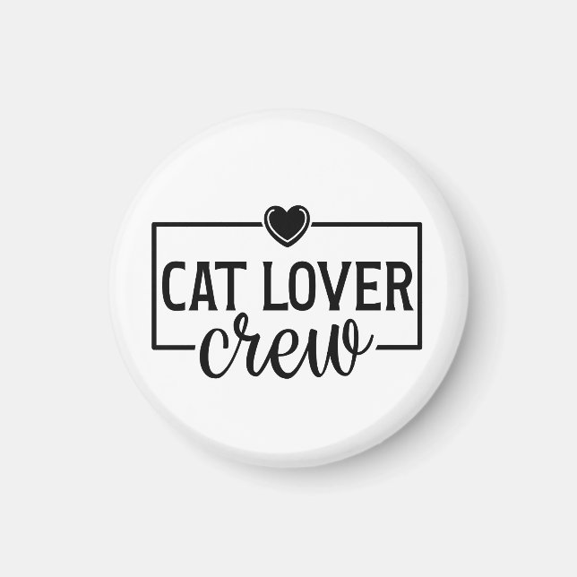 Cat Lover Crew Funny Cat Magnet (Front)