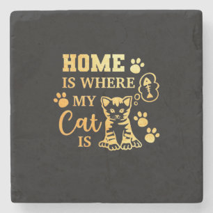 Cat Lover Home Is Where My Cat Is Stone Coaster