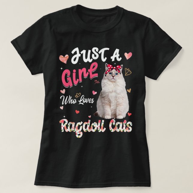 Cat Lover Just A Girl Who Loves Ragdoll Cats Funny T-Shirt (Design Front)