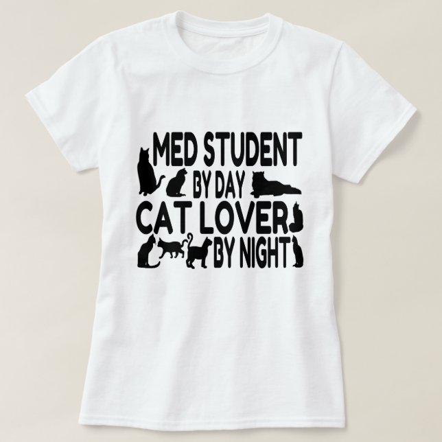 Cat Lover Med Student T-Shirt (Design Front)
