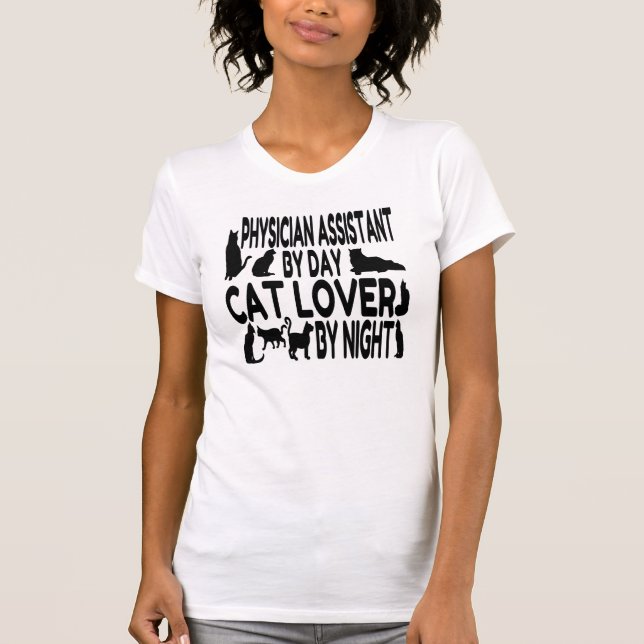 Cat Lover Physician Assistant T-Shirt (Front)