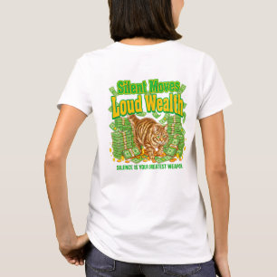 Cat Lover Silent Moves Loud Wealth T-Shirt