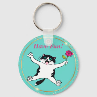 Cat Lover Tuxedo Cat Have Fun Key Ring