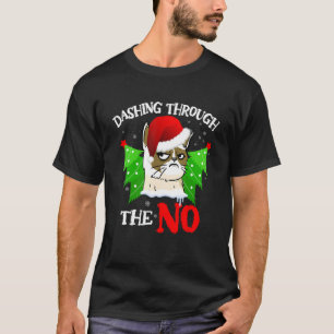Cat Lover Xmas Dashing Through Grumpy Cats The No T-Shirt