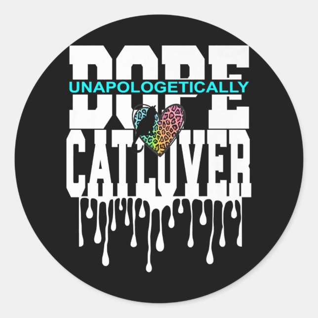 Cat Lovers Leopard Decor Design Unapologetically Classic Round Sticker (Front)