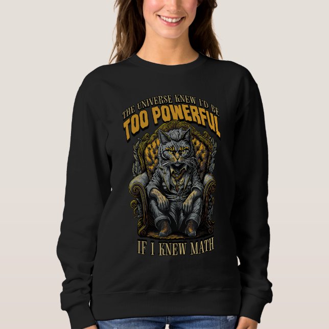 Cat Math   Feline Mob Boss Mathematics And Algebra Sweatshirt (Front)